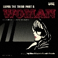 ルパン三世 PART6 オリジナル・サウンドトラック2 『LUPIN THE THIRD PART6～WOMAN』<完全限定盤>