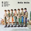 Hello Hello [CD+DVD]<初回限定盤B>