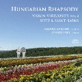 ハンガリー狂詩曲 ヴァイオリン・ヴィルトゥオーゾの世界 Vol.2 ザイツ&サン=サーンス