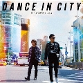 DANCE IN CITY ～for groovers only～<通常盤>