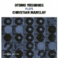 Otomo Yoshihide Solo Works 2 Otomo Yoshihide Plays Christian Marclay