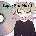 Super Pro Max Ti<通常盤>