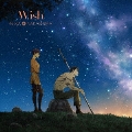 Wish [CD+Blu-ray Disc]<期間生産限定盤/アニメ盤>