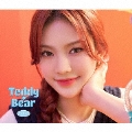 Teddy Bear -Japanese Ver.-<Solo盤 ISA盤>