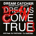DREAM CATCHER -DREAMS COME TRUE MIX CD-