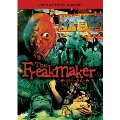The Freakmaker ザ・フリークメーカー COLLECTOR'S EDITION