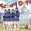 School Days [CD+DVD]<初回限定盤>