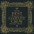 The BEST History of GARNET CROW at the crest...<通常盤>