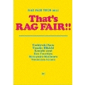TOUR 2011 That's RAG FAIR!!