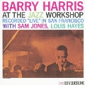 バリー・ハリス・アット・ザ・ジャズ・ワークショップ +3<完全生産限定盤>