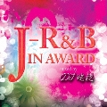 J-R&B IN AWARD mixed by DJ瑞穂