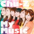 Chu-Z My Music (Type-B)