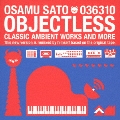 OBJECTLESS CLASSIC AMBIENT WORKS AND MORE