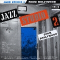 ジャズ・スタジオ 2～ハリウッドから<紙ジャケット仕様盤>