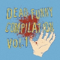 Dead Funny Compilation Vol.1