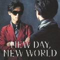 NEW DAY, NEW WORLD [CD+DVD]<初回限定盤>