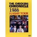 THE CHECKERS CHRONICLE 1986 FLASH!! TOUR