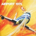 エアポート'75 オリジナル・サウンドトラック<完全生産限定盤>