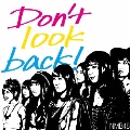 Don't look back! [CD+DVD]<通常盤Type-B>