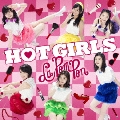 HOT GIRLS [CD+DVD]<初回限定盤B>
