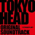 舞台『TOKYOHEAD～トウキョウヘッド～』オリジナル・サウンドトラック