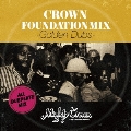 MIGHTY CROWN presents CROWN FOUNDATION MIX -GOLDEN DUBS-