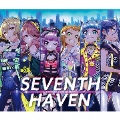 SEVENTH HAVEN [CD+キャラクターシンボルピンバッジ]<初回限定盤>