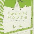 SWEETS HOUSE ～for J-POP HIT COVERS CANDY～