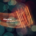 Afterglow.