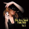 寺島靖国プレゼンツ For Jazz Vocal Fans Only Vol.4