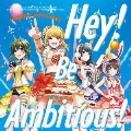 Hey! Be Ambitious!<通常盤>