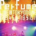 結成10周年、メジャーデビュー5周年記念! Perfume LIVE @東京ドーム「1 2 3 4 5 6 7 8 9 10 11」<初回限定盤>
