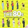 DON'T STOP! THE 80s MOVIE HITS NON-STOP MIX