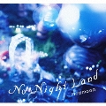 No Night Land [CD+2DVD+64Pブックレット]<初回生産限定盤>