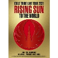 EXILE TRIBE LIVE TOUR 2021 RISING SUN TO THE WORLD