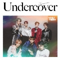 Undercover (Japanese ver.)<初回限定盤(A Ver.)><第1次応募用シリアルナンバー対象>