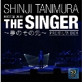 SHINJI TANIMURA RECITAL 2022 「THE SINGER」 ～夢のその先～ [2SHM-CD+Blu-ray Disc+DVD+写真集]<限定盤>