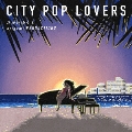 CITY POP LOVERS<限定盤>