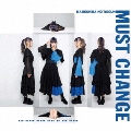 MUST CHANGE<CD盤 ナオ・オブ・ナオ ver.>