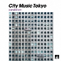 CITY MUSIC TOKYO parallelism