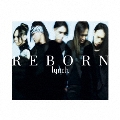 REBORN [CD+Blu-ray Disc]<初回限定盤>