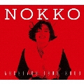 NOKKO ARCHIVES 1992-2000 [9Blu-spec CD2+Blu-ray Disc]<完全生産限定盤>