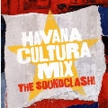 Gilles Peterson Presents Havana Cultura Mix -The Soundclash!