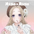 Magie×Magie<アニメ盤>