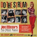 ドゥ・ザ・ストラム:ジョー・ミークズ・ガール・グループ・アンド・ポップ・シャンテューズ (1960-1966) (3CDボックス)(8月下旬～9月上旬発売予定)