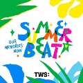 TWS 2nd Mini Album「SUMMER BEAT!」OUR Ver.
