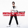 VINTAGE VIOLENCE～鮎川誠GUITAR WORKS