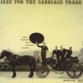ジャズ・フォー・ザ・キャリッジ・トレード