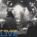 F-BLOOD LIVE
