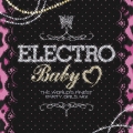 エレクトロ・ベイビー・ラヴ -The World's Finest Party Girls Mix-